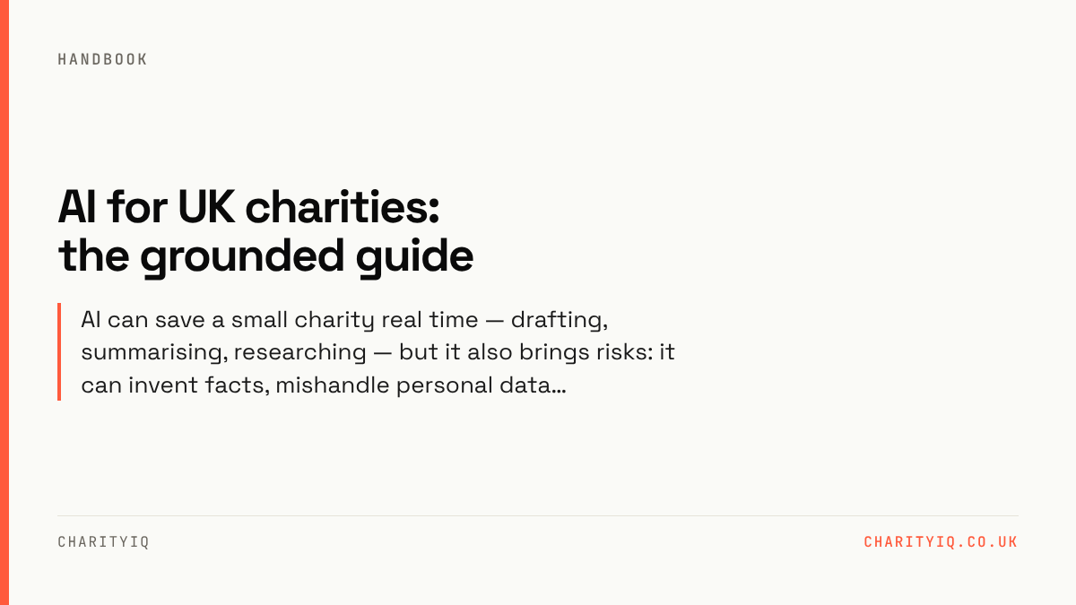 AI for UK charities: the grounded guide. AI can save a small charity real time — drafting, summarising, researching — but it also brings risks: it can invent facts, mishandle personal data…