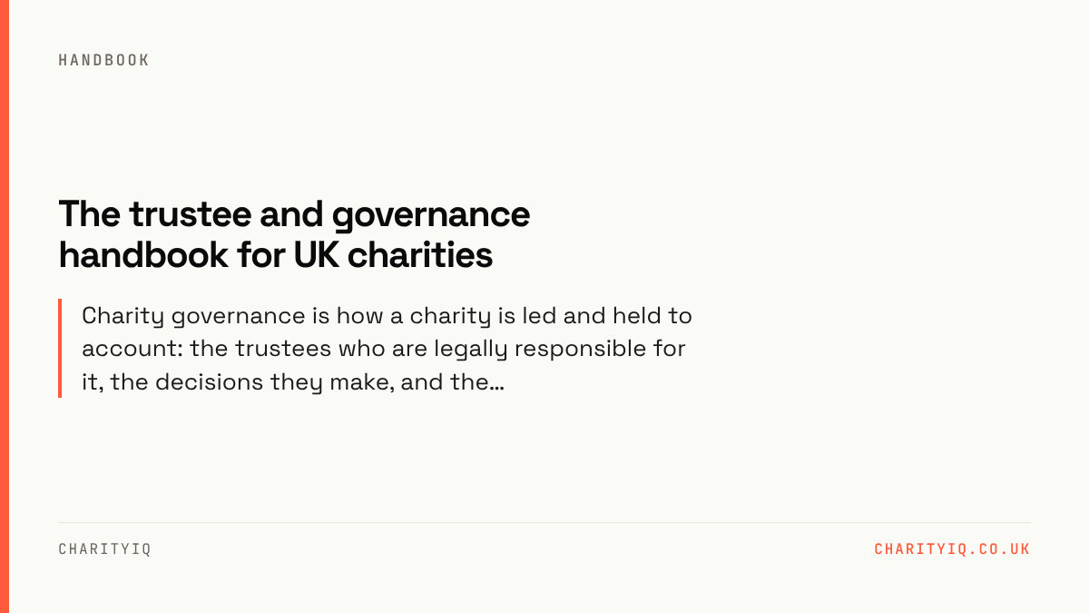 The trustee and governance handbook for UK charities. Charity governance is how a charity is led and held to account: the trustees who are legally responsible for it, the decisions they make, and the…